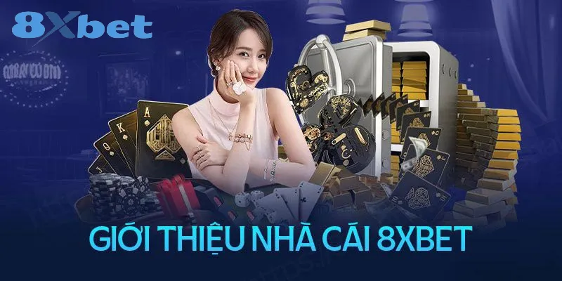 Thông tin tổng quan về nhà cái 8xbet 